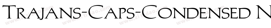 Trajans-Caps-Condensed Normal字体转换